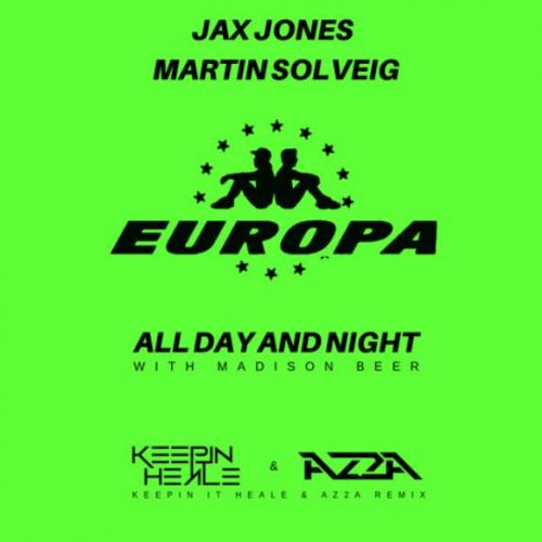 Jax Jones & Martin Solveig & Madison Beer - All Day & Night