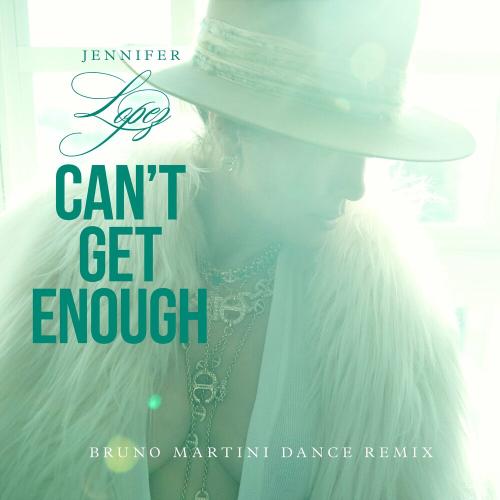 Jennifer Lopez - Cant Get Enough (Bruno Martini Remix)