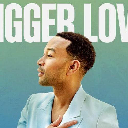 John Legend - Bigger Love