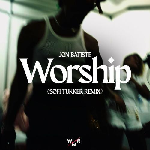 Jon Batiste & Sofi Tukker - Worship (Sofi Tukker Remix)