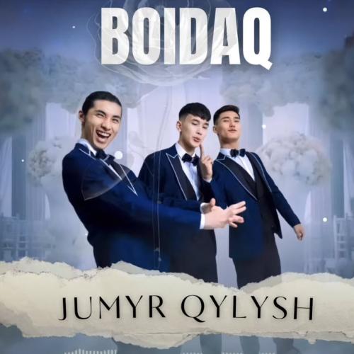 JUMYR QYLYSH - Boidaq