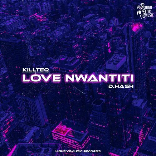 KiLLTEQ & D.HASH - Love Nwantiti