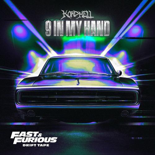 Kordhell - 9 In My Hand (Fast and Furious Drift Tape_Phonk