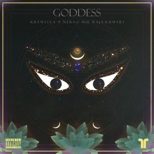 Krewella & Nervo feat. Raja Kumari - Goddess