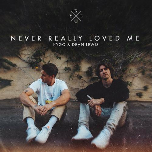 Kygo, Dean Lewis - Never Really Loved Me
