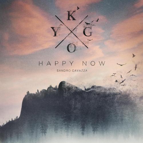 Kygo & Sandro Cavazza - Happy Now