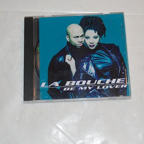 La Bouche - Be My Lover