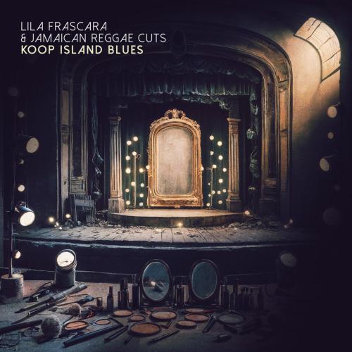 Lila Frascara & Jamaican Reggae Cuts - Koop Island Blues