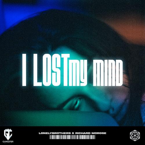 LonelyBrothers, RICHARD MOROSE - I Lost My Mind
