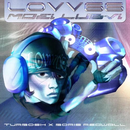 LOVV66, Turbosh & BORIS REDWALL - MOEI LUBVI