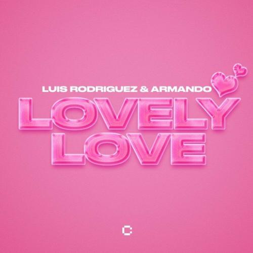 Luis Rodriguez feat. Armando - Lovely Love