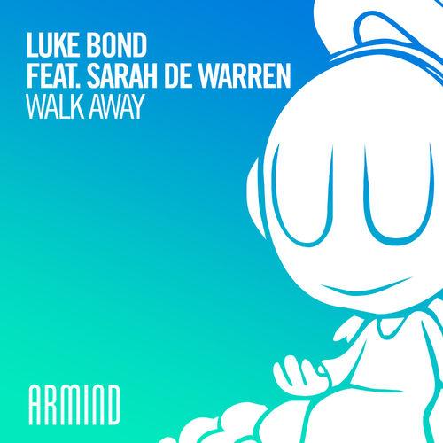 Luke Bond - Walk Away (Extended Mix)