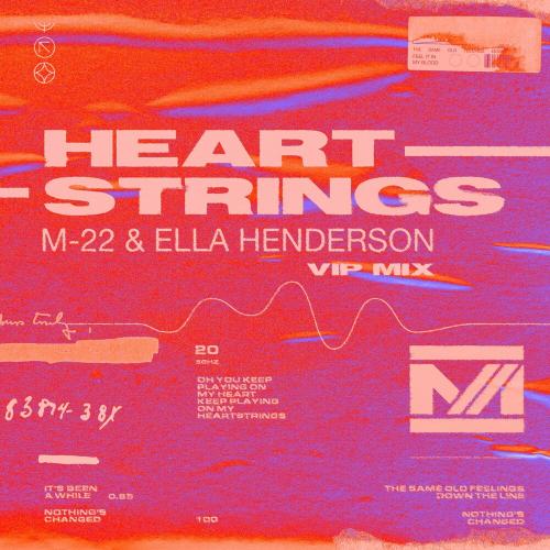 M-22 & Ella Henderson - Heartstrings (Vip Mix)