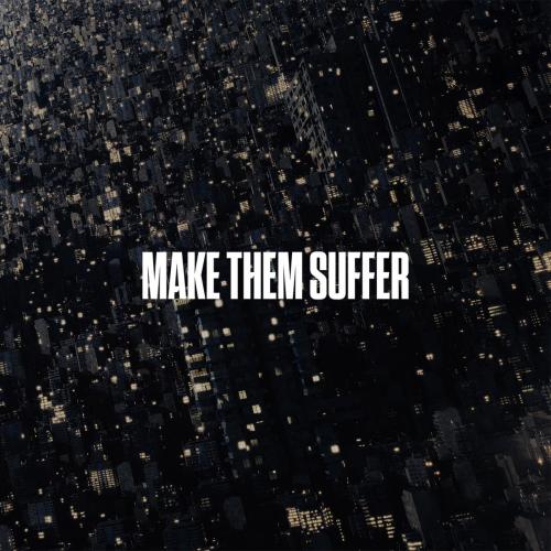 Make Them Suffer - Weaponized