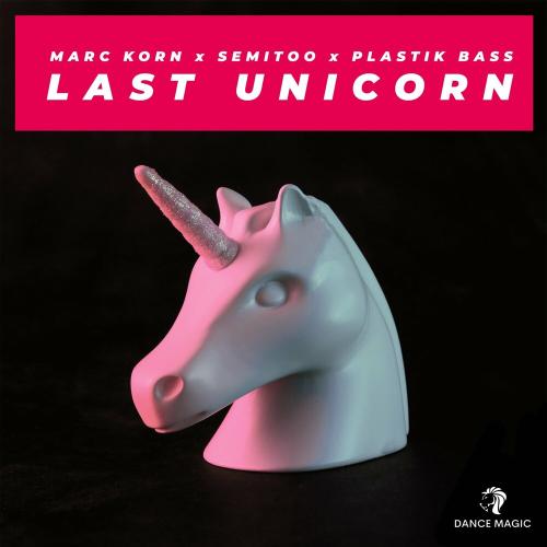 Marc Korn feat. Semitoo & Plastik Bass - Last Unicorn