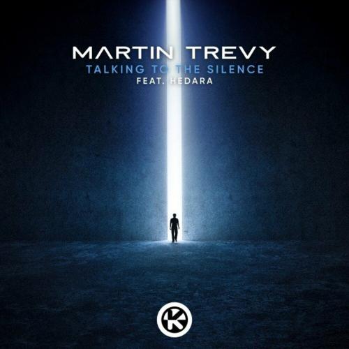 Martin Trevy feat. Hedara - Talking To The Silence