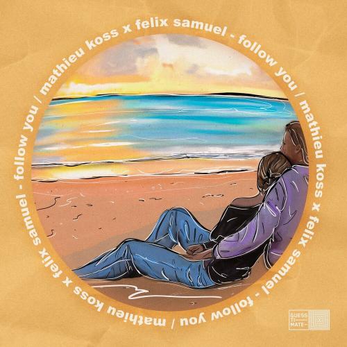 Mathieu Koss feat. Felix Samuel - Follow You