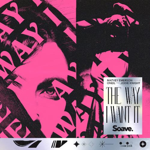 Matvey Emerson, ONEIL & Jodie Knight - The Way I Want It
