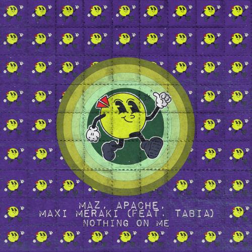 Maz, APACHE (FR) & MAXI MERAKI - Nothing On Me (feat. Tabia)