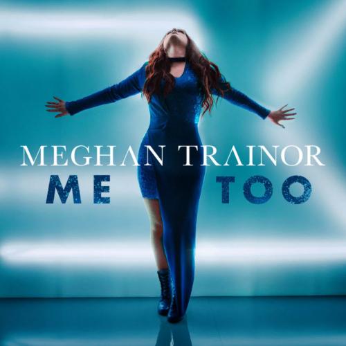 Meghan Trainor - Me Too