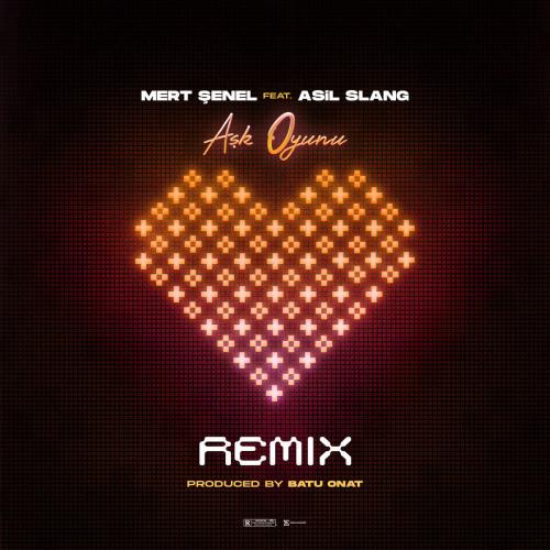 Mert Şenel, Batu Onat & Asil Slang - Aşk Oyunu (Batu Onat Remix)