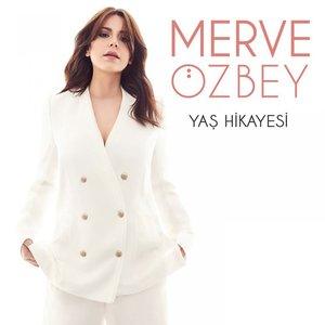 Merve Özbey - Yaş Hikayesi