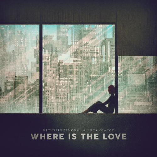 Michelle Simonal & Luca Giacco - Where Is The Love