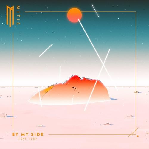 MitiS - By My Side (feat. Tedy)