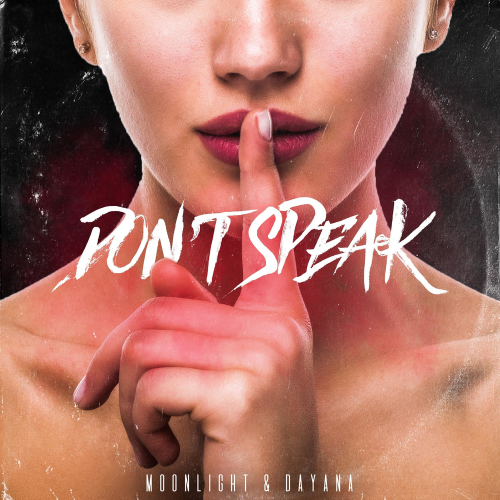Moonlight & Dayana - Don't Speak
