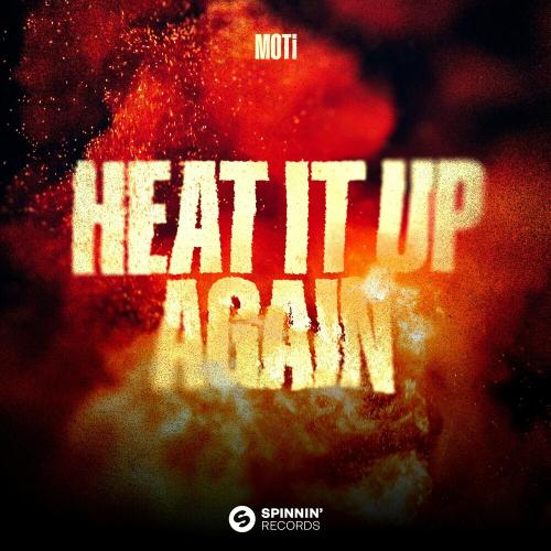 Moti - Heat It Up Again