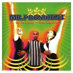 Mr.President - Gonna get along