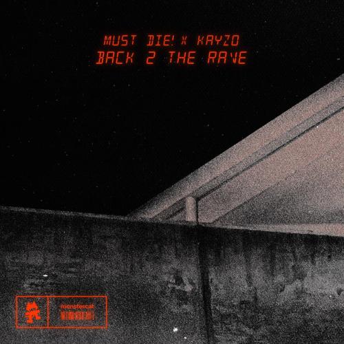 MUST DIE! & Kayzo - Back 2 The Rave