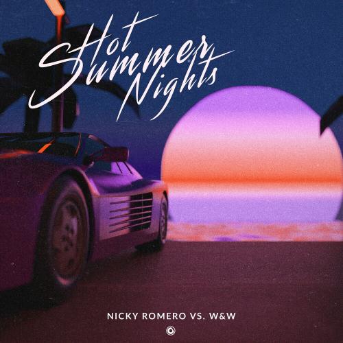 Nicky Romero & W&w - Hot Summer Nights