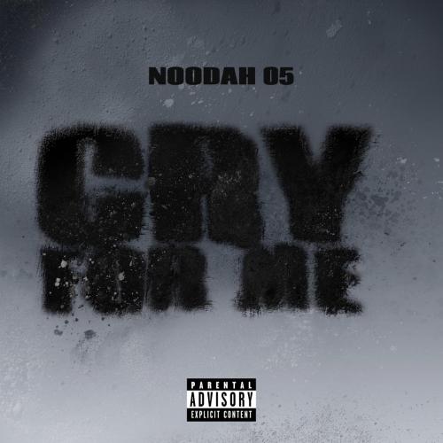 Noodah05 - Cry For Me
