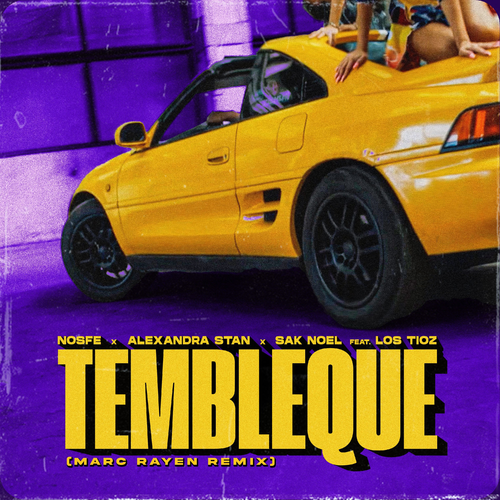 Nosfe & Alexandra Stan & Sak Noel feat. Los Tioz - Tembleque (Marc Rayen Remix)