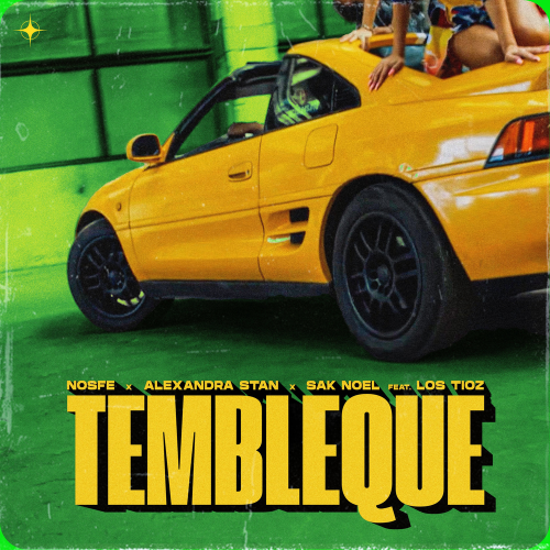 Nosfe & Alexandra Stan & Sak Noel feat. Los Tioz - Tembleque