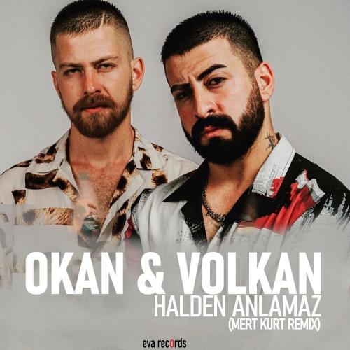 Okan, Volkan & Mert Kurt - Halden Anlamaz (Remix)