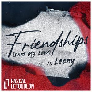 Pascal Letoublon, Leony, ATB - Friendships (Lost My Love)