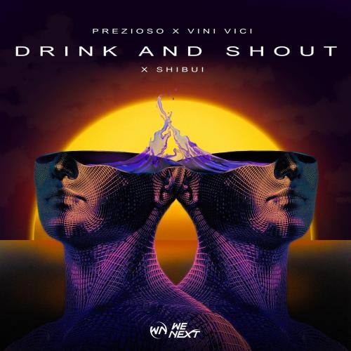 Prezioso, Vini Vici & SHIBUI - Drink And Shout