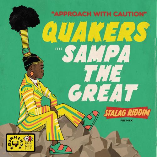 Quakers - Approach With Caution (feat. Sampa the Great)