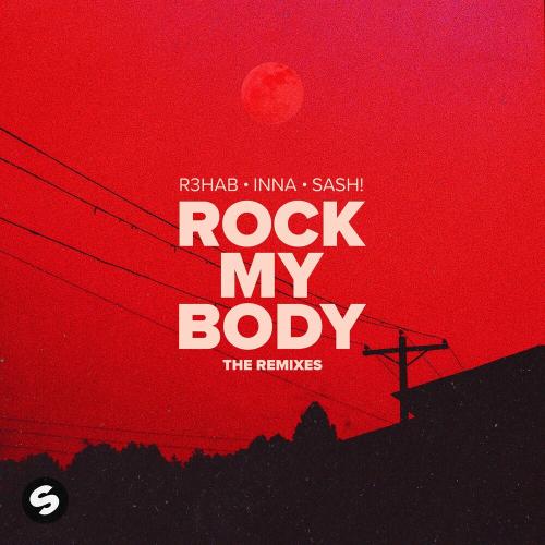 R3hab feat. INNA & SASH! - Rock My Body (22bullets Remix)