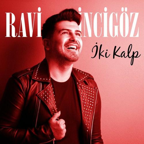 Ravi İncigöz - İki Kalp