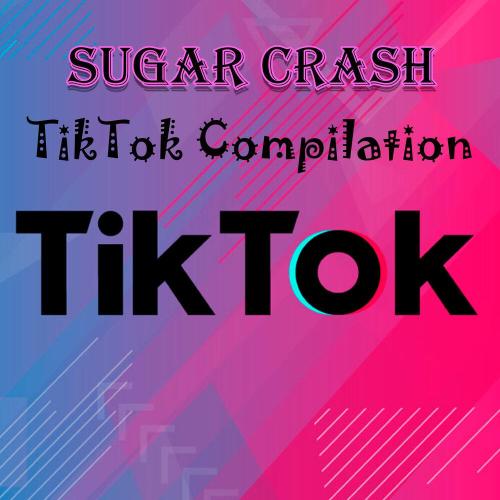 Relaxing music - SUGAR CRASH TikTok Compilation