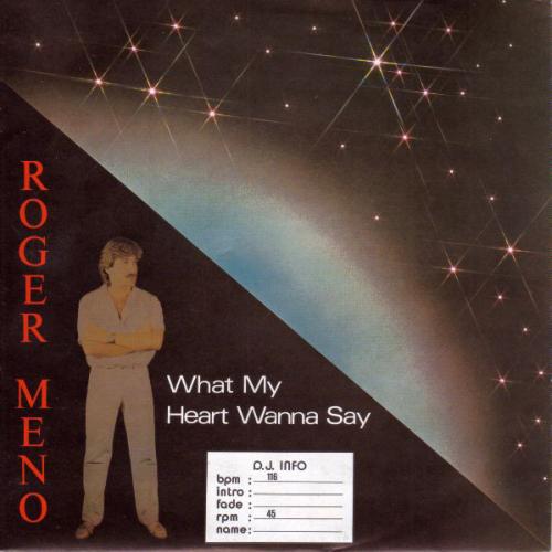 ROGER MENO - What My Heart Wanna Say
