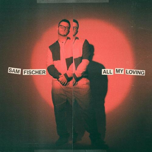 Sam Fischer - All My Loving