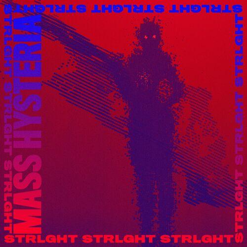 STRLGHT - Mass Hysteria