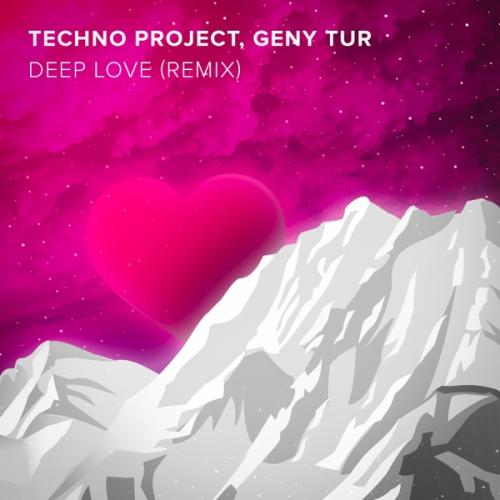 Techno Project & Geny Tur - Deep Love (Remix)