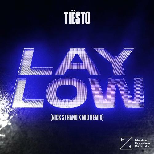 Tiësto - Lay Low (Nick Strand X Mio Remix)