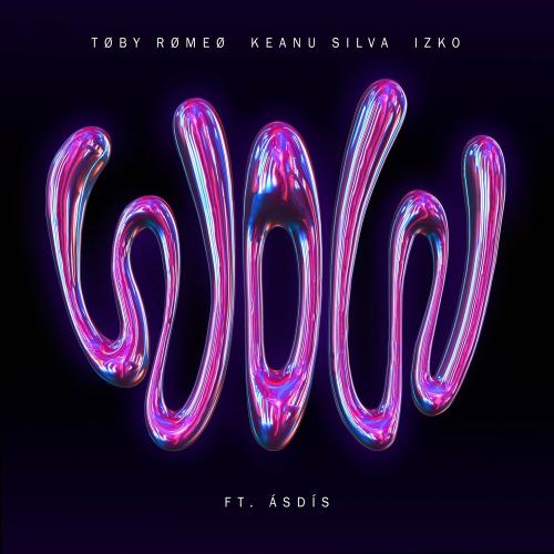 Toby Romeo & Keanu Silva & Izko feat. Asdis - WOW