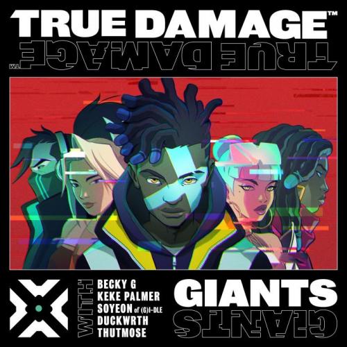 True Damage - GIANTS (ft. Becky G, Keke Palmer, SOYEON, DUCKWRTH, Thutmose) _ Le